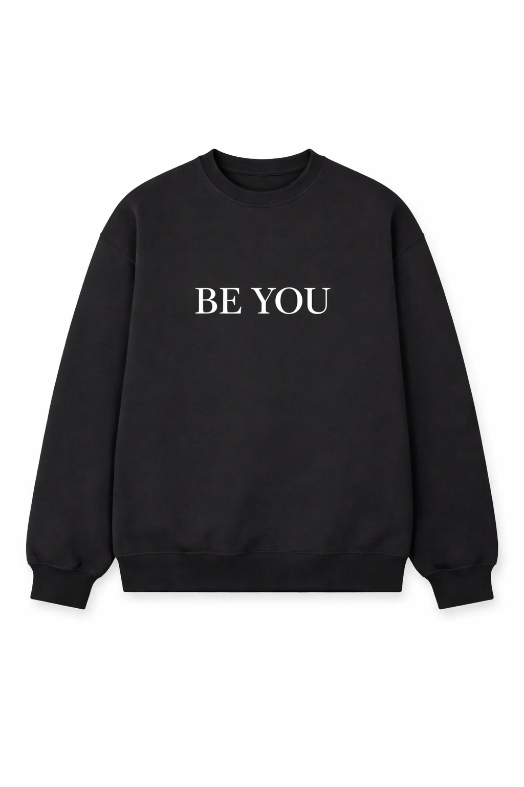 BE YOU SWEATSHIRT