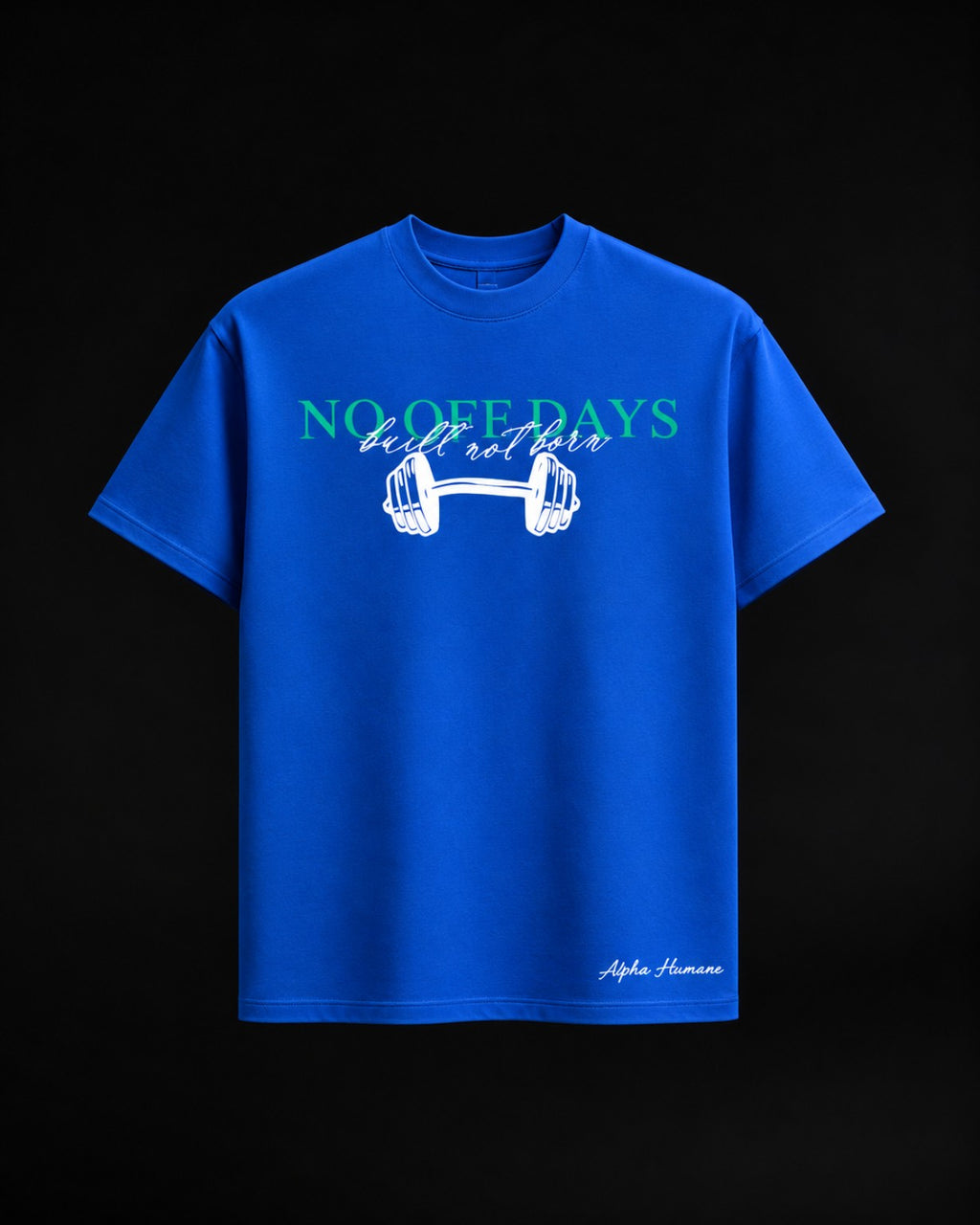 NO OFF DAYS CLASSIC TSHIRT